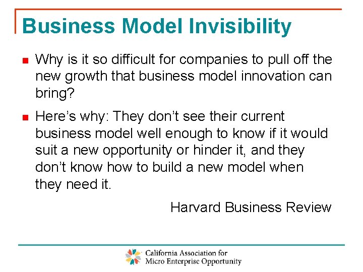 Business Model Invisibility n Why is it so difficult for companies to pull off