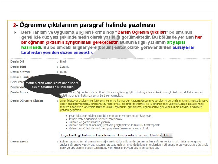 2 - Öğrenme çıktılarının paragraf halinde yazılması 4 Ders Tanıtım ve Uygulama Bilgileri Formu’nda