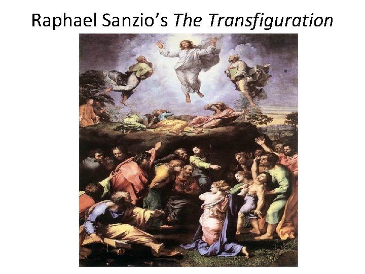 Raphael Sanzio’s The Transfiguration 