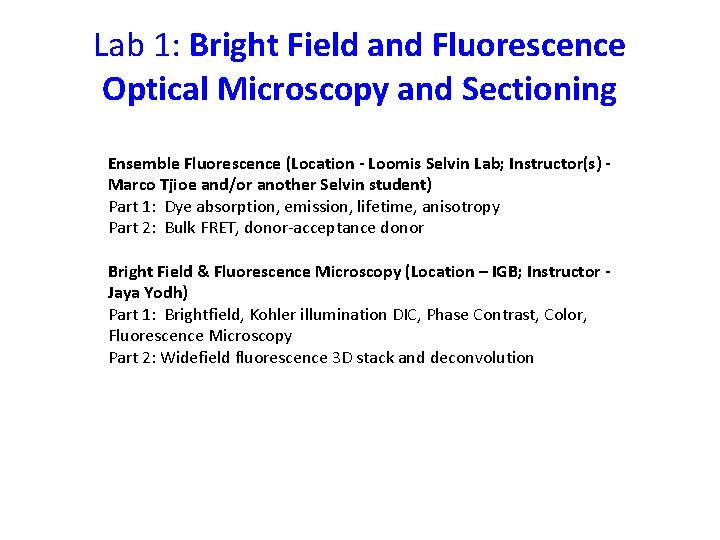 Lab 1: Bright Field and Fluorescence Optical Microscopy and Sectioning Ensemble Fluorescence (Location -
