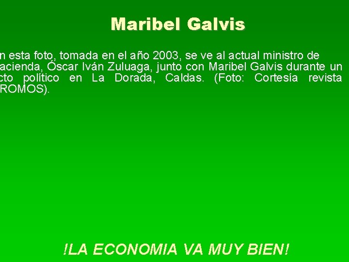 Maribel Galvis n esta foto, tomada en el año 2003, se ve al actual