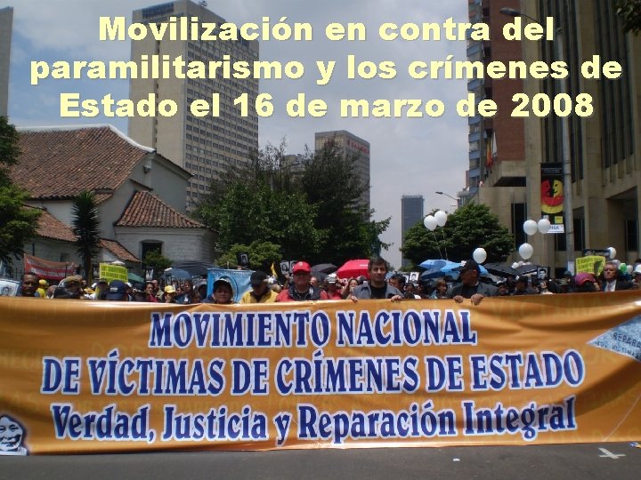 Movilización en contra del paramilitarismo y los crímenes de Estado el 16 de marzo