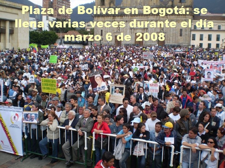 Plaza de Bolívar en Bogotá: se llena varias veces durante el día marzo 6