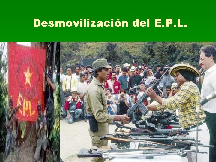 Desmovilización del E. P. L. 