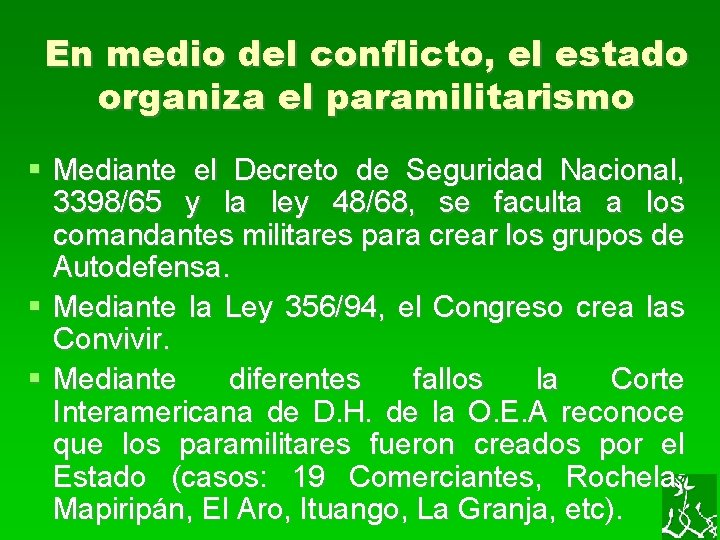 En medio del conflicto, el estado organiza el paramilitarismo Mediante el Decreto de Seguridad