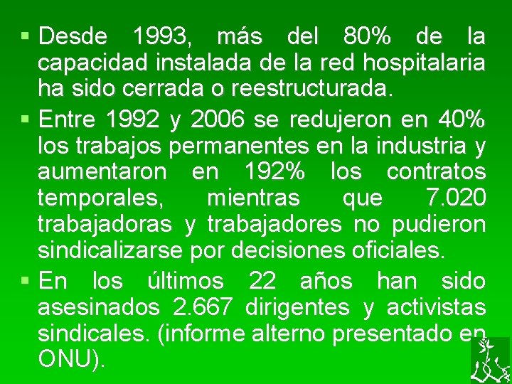  Desde 1993, más del 80% de la capacidad instalada de la red hospitalaria