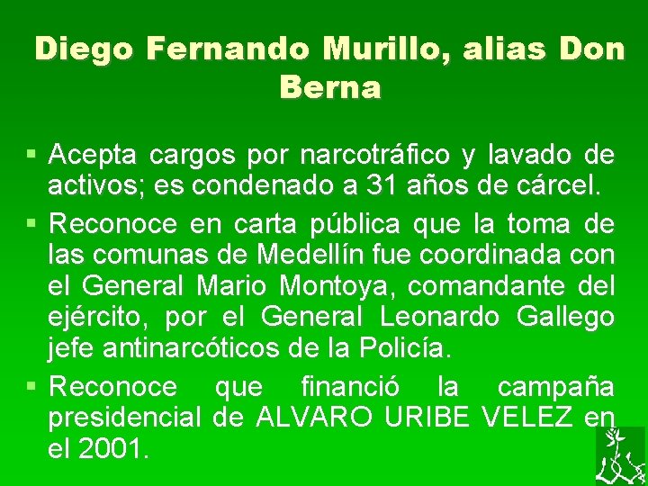 Diego Fernando Murillo, alias Don Berna Acepta cargos por narcotráfico y lavado de activos;