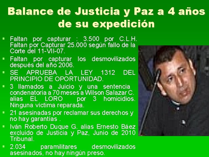 Balance de Justicia y Paz a 4 años de su expedición Faltan por capturar
