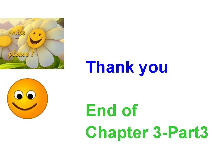 27 Thank you End of Chapter 3 -Part 3 