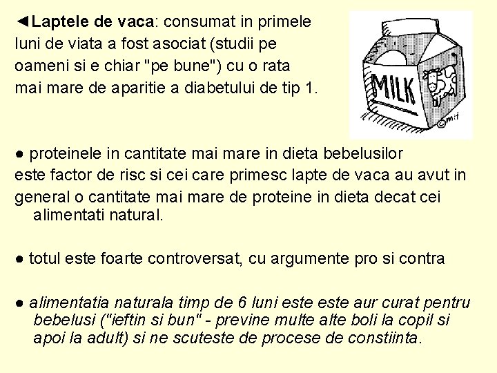 ◄Laptele de vaca: consumat in primele luni de viata a fost asociat (studii pe