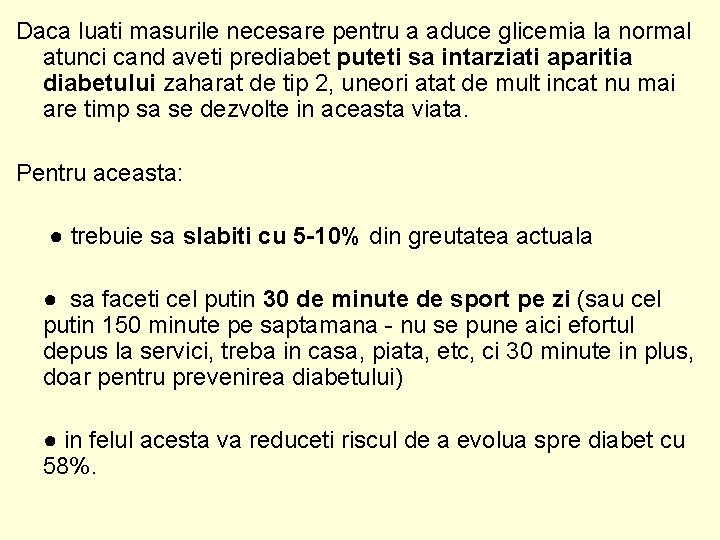 Daca luati masurile necesare pentru a aduce glicemia la normal atunci cand aveti prediabet