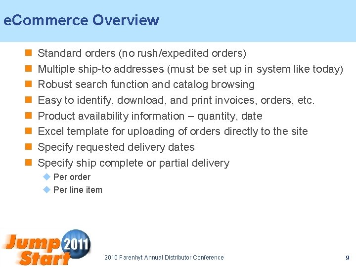 e. Commerce Overview n n n n Standard orders (no rush/expedited orders) Multiple ship-to