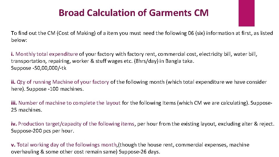 Broad Calculation of Garments CM To find out the CM (Cost of Making) of