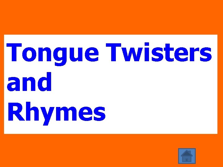 Tongue Twisters and Rhymes 