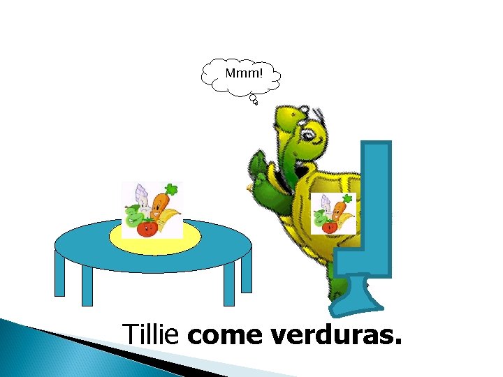 Mmm! Tillie come verduras. 
