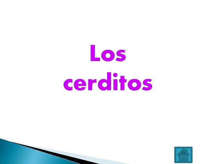 Los cerditos 