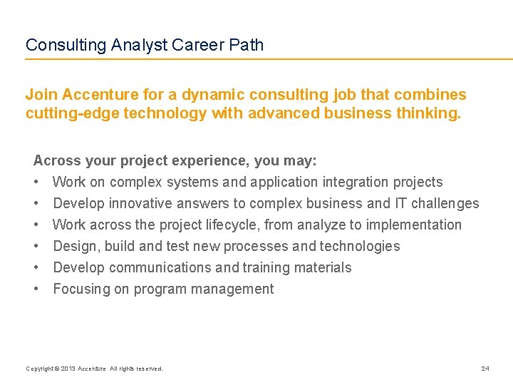 Consulting Analyst Career Path Join Accenture for a dynamic consulting job that combines cutting-edge