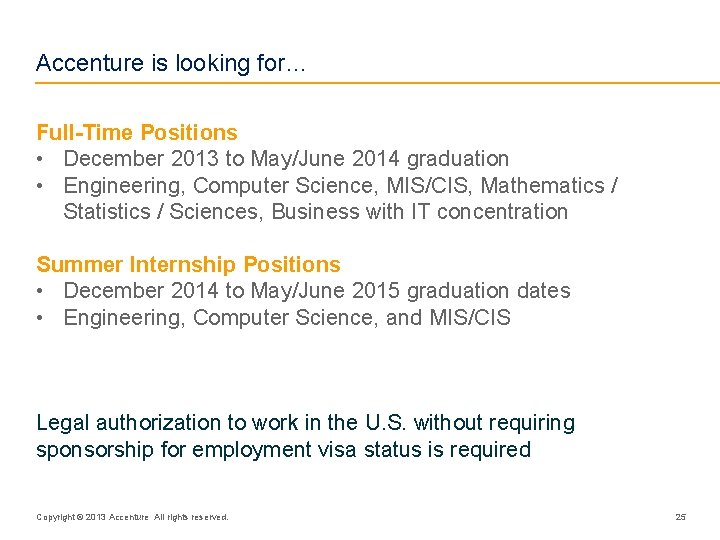 Accenture is looking for… Full-Time Positions • December 2013 to May/June 2014 graduation •