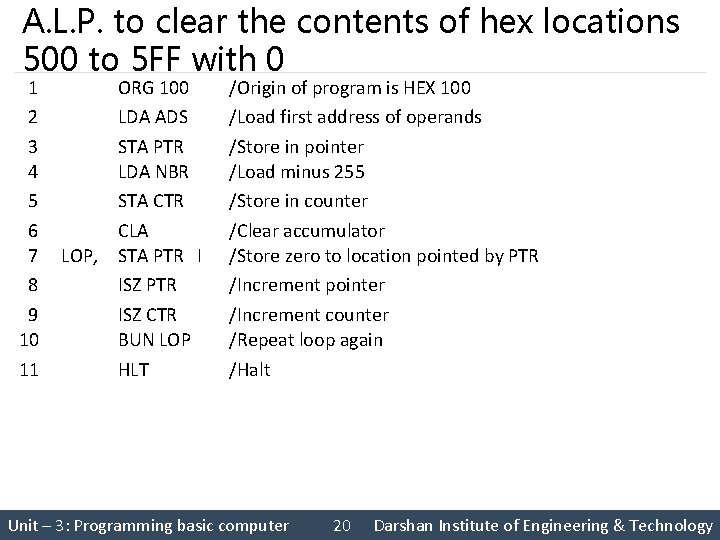 A. L. P. to clear the contents of hex locations 500 to 5 FF A. L. P. to clear the contents of hex locations 500 to 5 FF