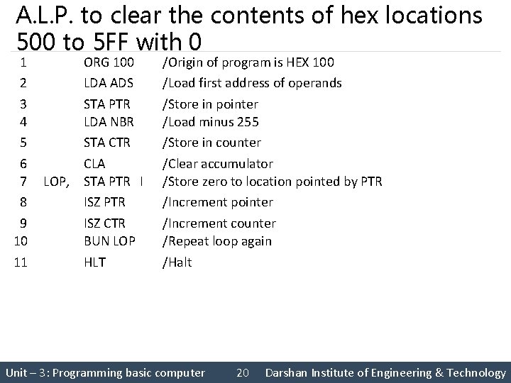 A. L. P. to clear the contents of hex locations 500 to 5 FF