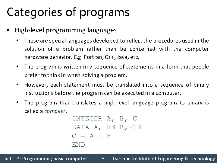 Categories of programs § High-level programming languages • These are special languages developed to