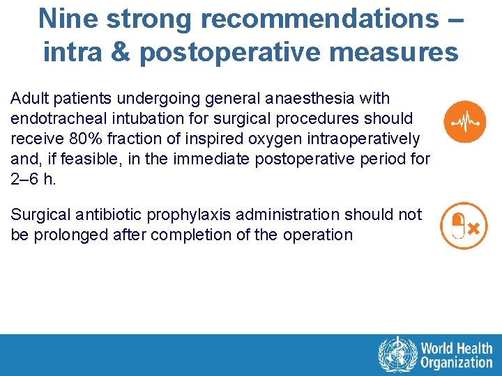 Nine strong recommendations – intra & postoperative measures Adult patients undergoing general anaesthesia with