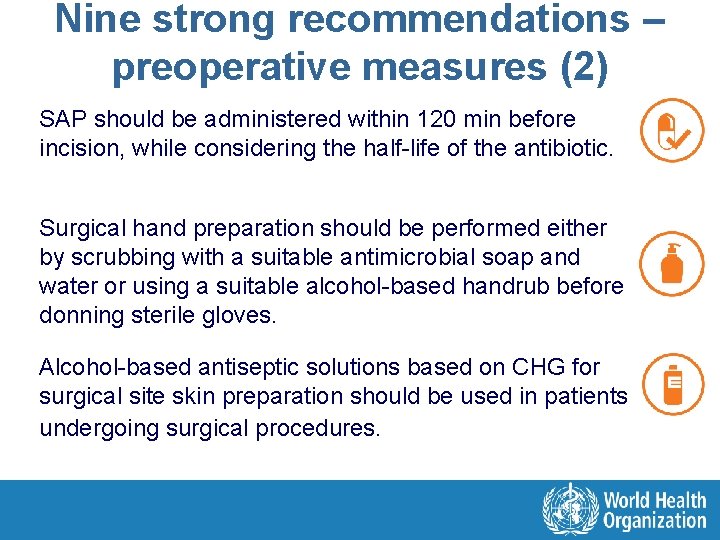 Nine strong recommendations – preoperative measures (2) SAP should be administered within 120 min