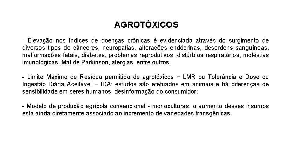 AGROTÓXICOS - Elevação nos índices de doenças crônicas é evidenciada através do surgimento de