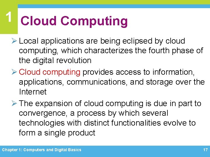 1 Cloud Computing Ø Local applications are being eclipsed by cloud computing, which characterizes