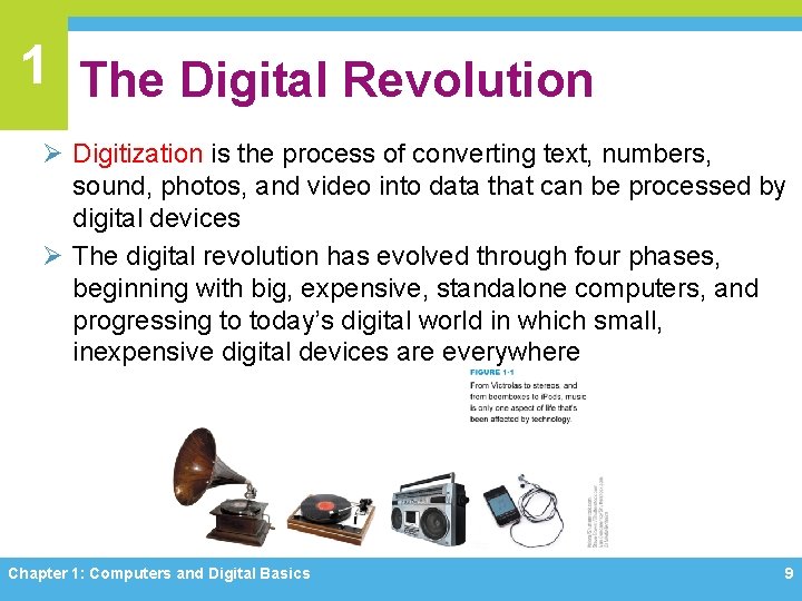 1 The Digital Revolution Ø Digitization is the process of converting text, numbers, sound,