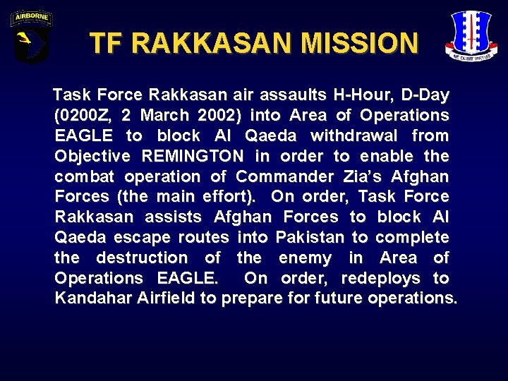 TF RAKKASAN MISSION Task Force Rakkasan air assaults H-Hour, D-Day (0200 Z, 2 March