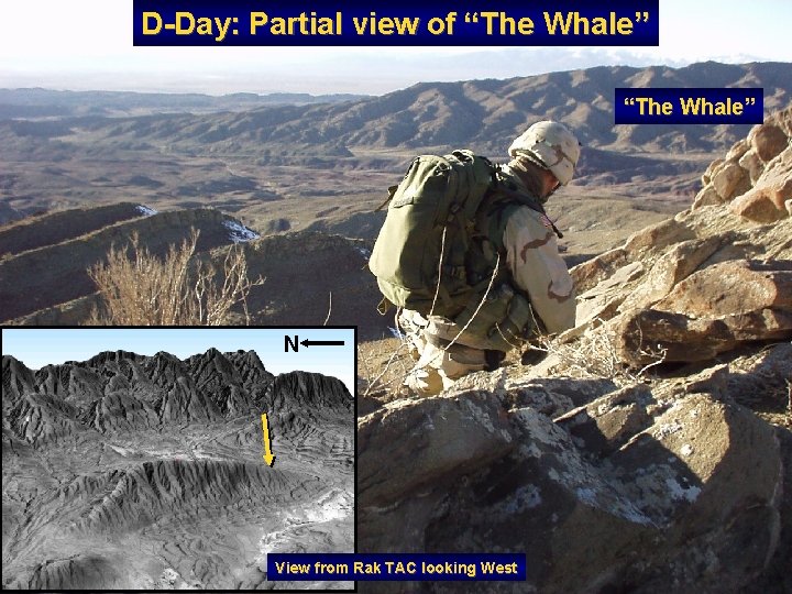 D-Day: Partial view of “The Whale” N View from Rak TAC looking West 
