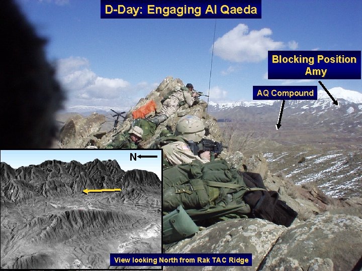 D-Day: Engaging Al Qaeda Blocking Position Amy AQ Compound N View looking North from