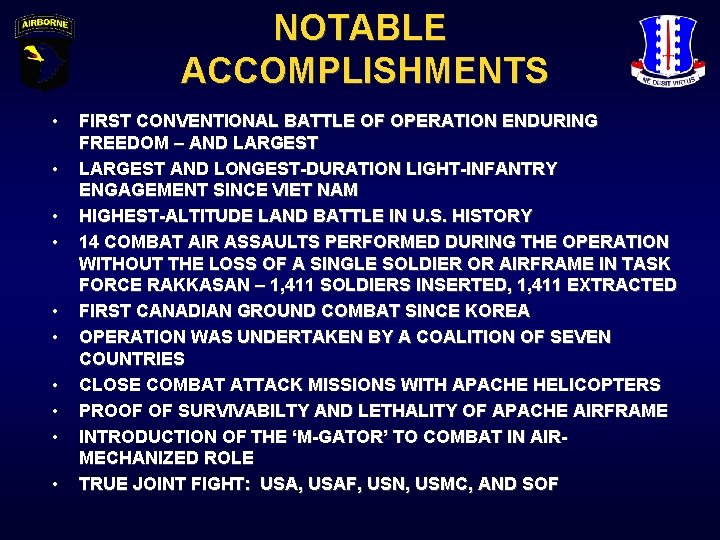 NOTABLE ACCOMPLISHMENTS • • • FIRST CONVENTIONAL BATTLE OF OPERATION ENDURING FREEDOM – AND