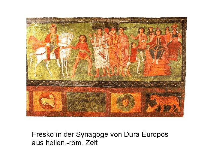 Fresko in der Synagoge von Dura Europos aus hellen. -röm. Zeit 