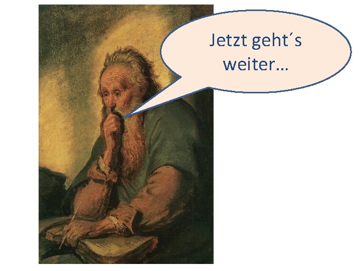 Jetzt geht´s weiter… 