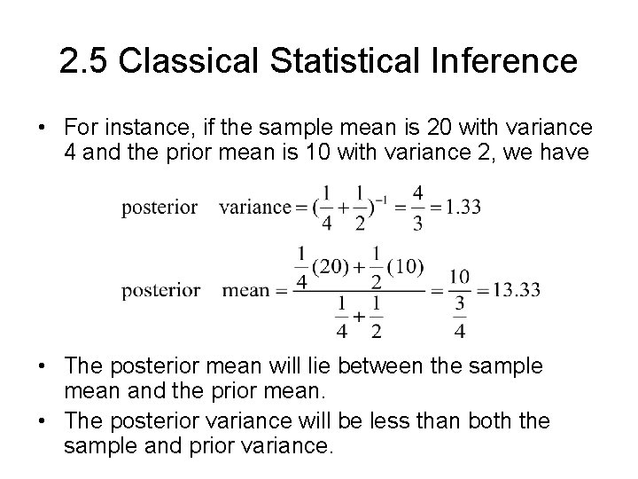 2. 5 Classical Statistical Inference • For instance, if the sample mean is 20