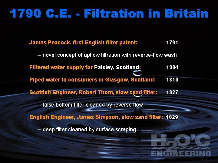 1790 C. E. - Filtration in Britain James Peacock, first English filter patent: 1791