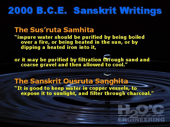 2000 B. C. E. Sanskrit Writings The Sus’ruta Samhita “impure water should be purified