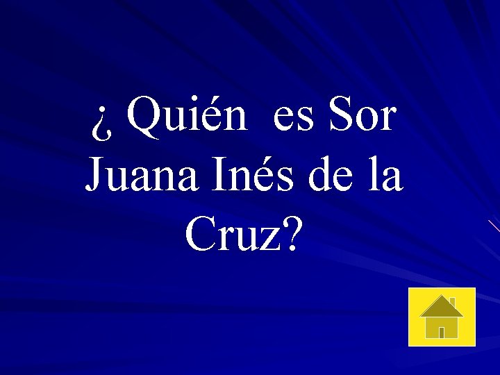 ¿ Quién es Sor Juana Inés de la Cruz? 