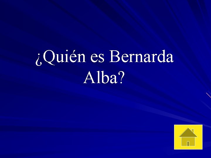 ¿Quién es Bernarda Alba? 