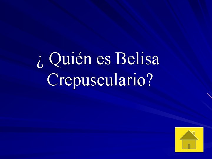 ¿ Quién es Belisa Crepusculario? 