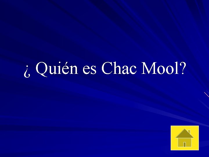 ¿ Quién es Chac Mool? 