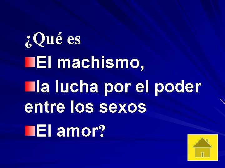 ¿Qué es El machismo, la lucha por el poder entre los sexos El amor?