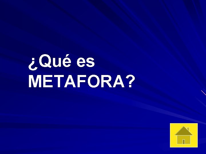 ¿Qué es METAFORA? 
