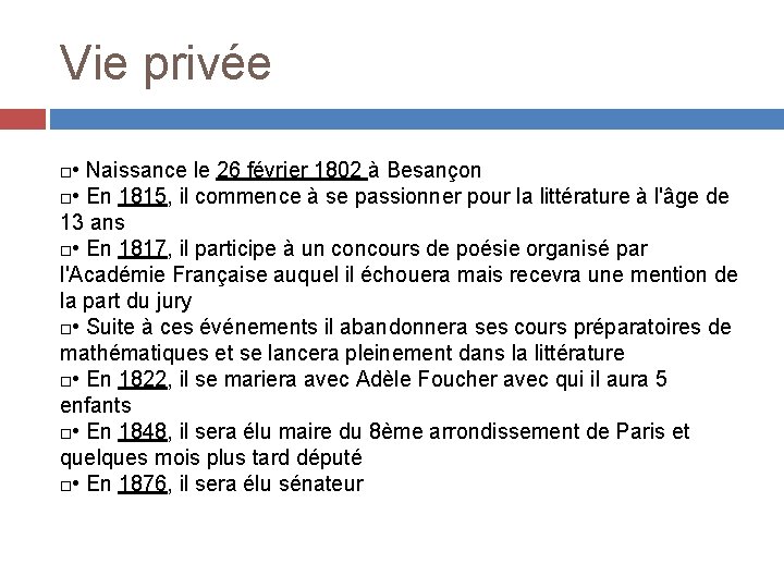 Vie privée • Naissance le 26 février 1802 à Besançon • En 1815, il