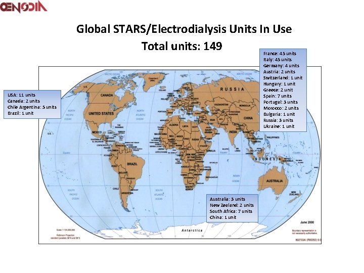  Global STARS/Electrodialysis Units In Use Total units: 149 USA: 11 units Canada: 2