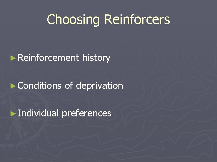 Choosing Reinforcers ► Reinforcement ► Conditions ► Individual history of deprivation preferences 