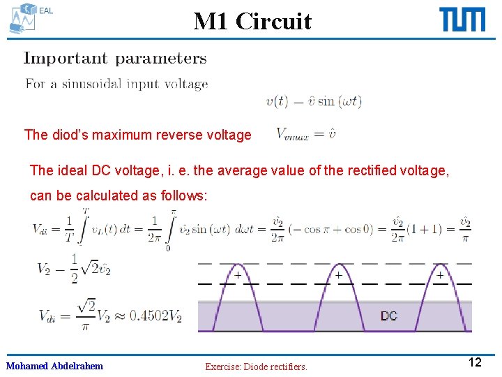M 1 Circuit The diod’s maximum reverse voltage The ideal DC voltage, i. e.