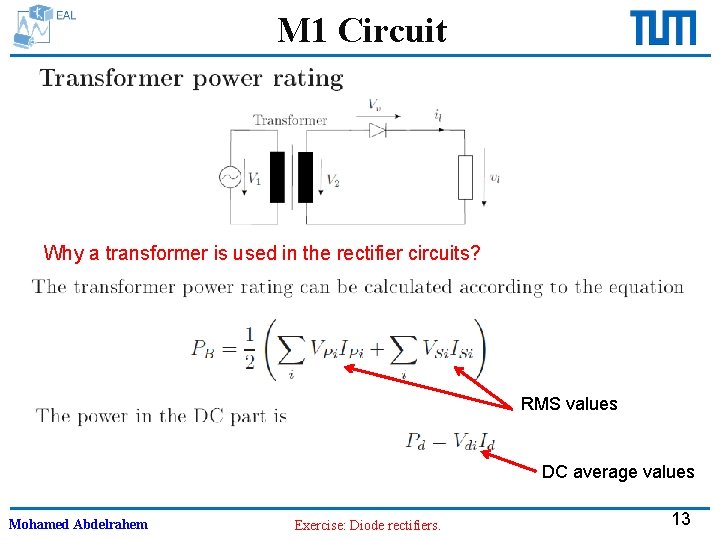 M 1 Circuit Why a transformer is used in the rectifier circuits? RMS values